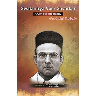 Swatantrya Veer Savarkar : A Concise Biography